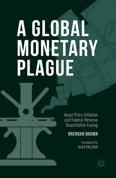 A Global Monetary Plague