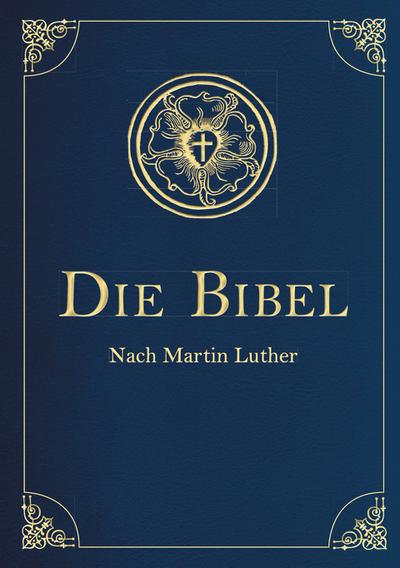 Die Bibel - Altes und Neues Testament nach Martin Luther. In Cabra-Leder gebunden mit Goldprägung