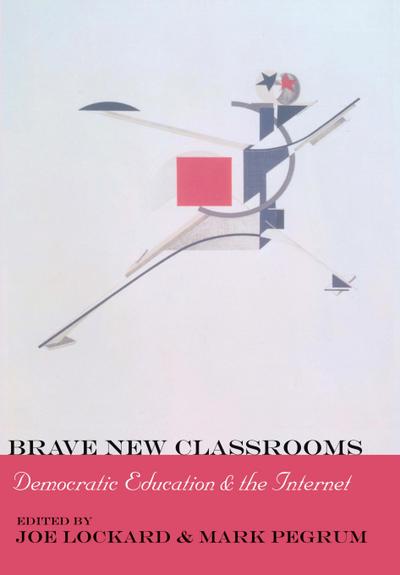 Brave New Classrooms