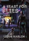 A Feast for Flies