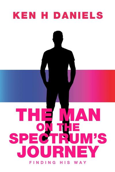 The Man on the Spectrum’s Journey