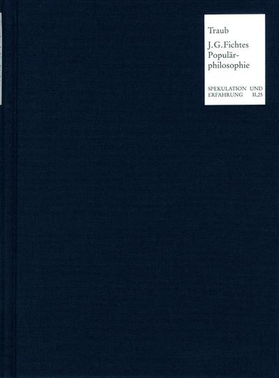 J.G.Fichtes Populärphilosophie 1804-1806