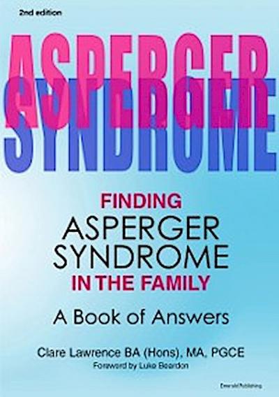 Finding Asperger Syndrome in the Family Second Edition