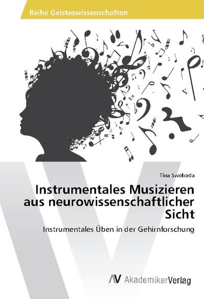 Instrumentales Musizieren aus neurowissenschaftlicher Sicht