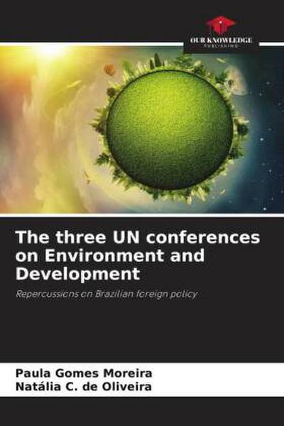 The three UN conferences on Environment and Development