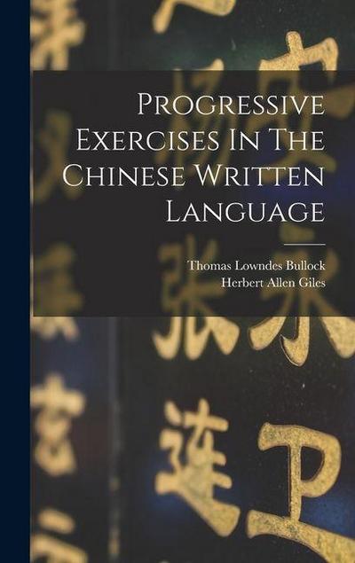 Progressive Exercises In The Chinese Written Language