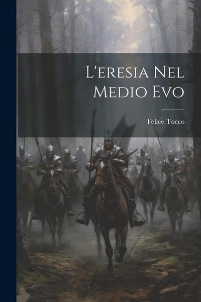 L’eresia Nel Medio Evo