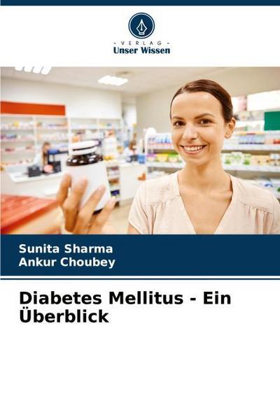 Diabetes Mellitus - Ein Überblick