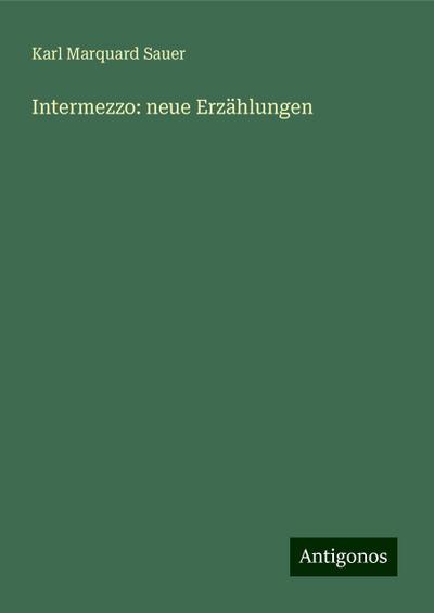 Sauer, K: Intermezzo: neue Erzählungen