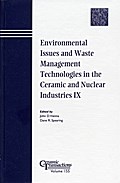 Environmental Issues and Waste Management Technologies in the Ceramic and Nuclear Industries IX