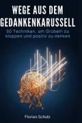 Wege aus dem Gedankenkarussell