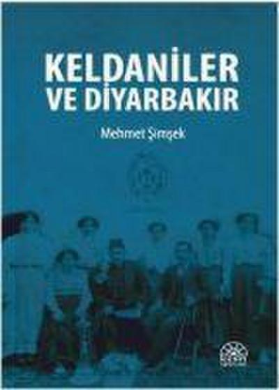 Keldaniler ve Diyarbakir