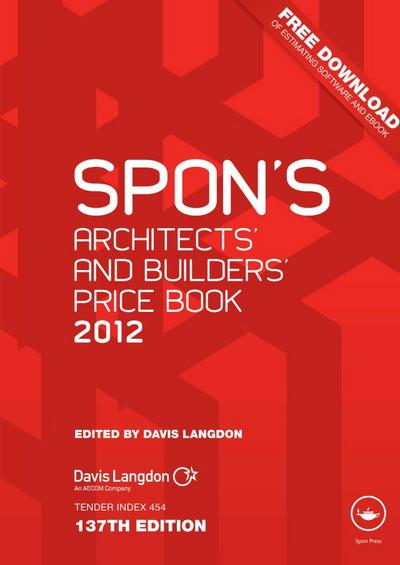 Spon’s Architects’ and Builders’ Price Book 2012