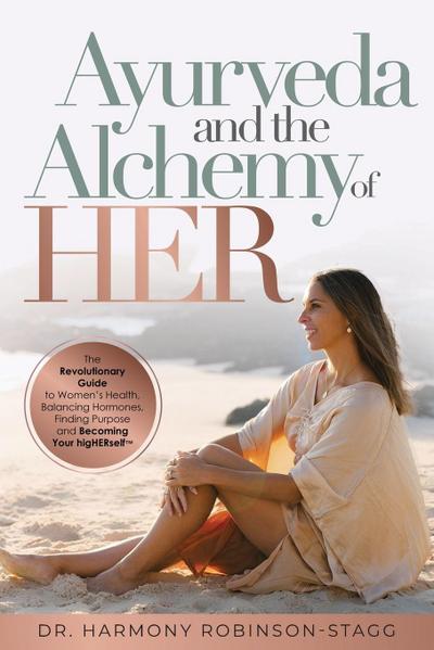 Ayurveda and The Alchemy of HER