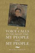 A Voice Calls in the Night          Find My People Save My People