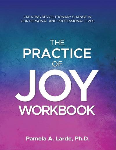 The Practice of Joy Workbook