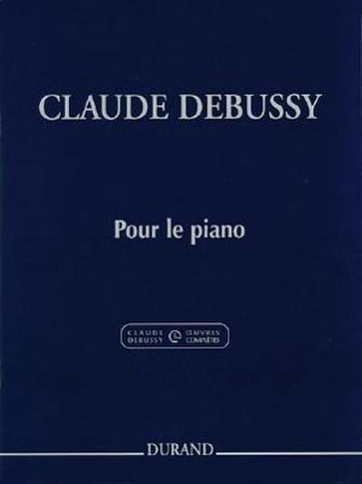 Pour Le Piano: Piano Solo - Critical Edition