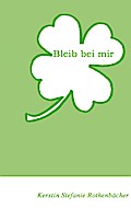 Bleib bei mir