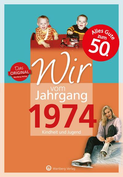 Wir vom Jahrgang 1974 - Kindheit und Jugend