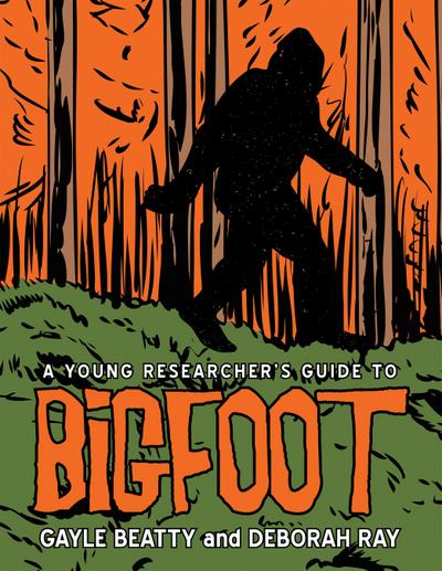 A Young Researcher’s Guide to Bigfoot