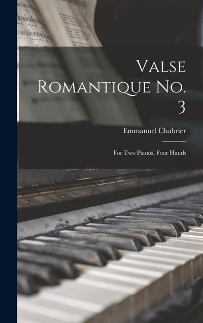 Valse Romantique no. 3: For two Pianos, Four Hands