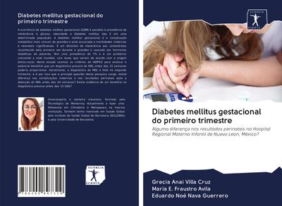 Diabetes mellitus gestacional do primeiro trimestre