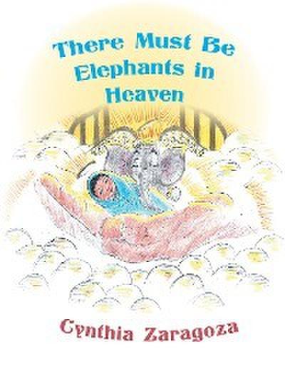 There Must Be Elephants in Heaven