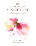 The Little Book of Zen Healing