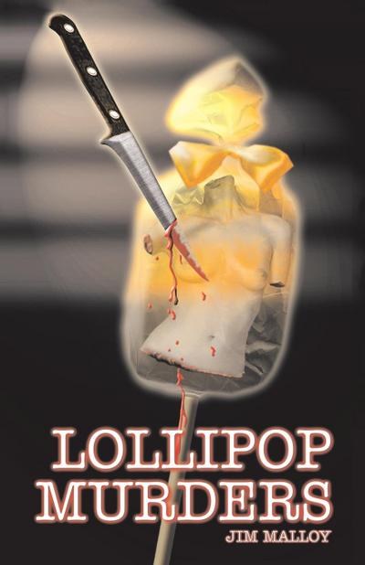 Lollipop Murders - Jim Malloy