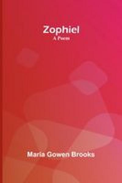 Zophiel; A Poem