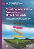 Global Communication Governance at the Crossroads