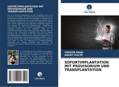 SOFORTIMPLANTATION MIT PROVISORIUM UND TRANSPLANTATION