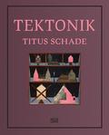 Titus Schade - Tektonik