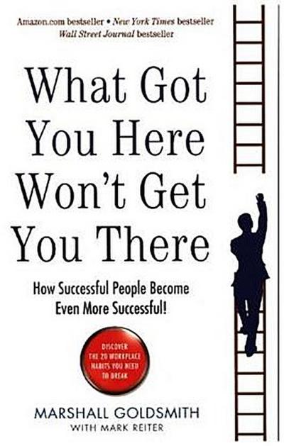 What Got You Here Won’t Get You There