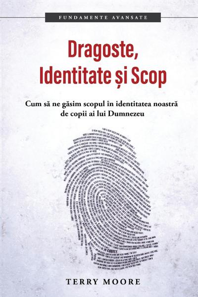 Dragoste, Identitate si Scop