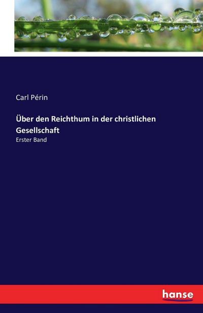 Über den Reichthum in der christlichen Gesellschaft