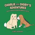 Charlie and Digby"S Adventures