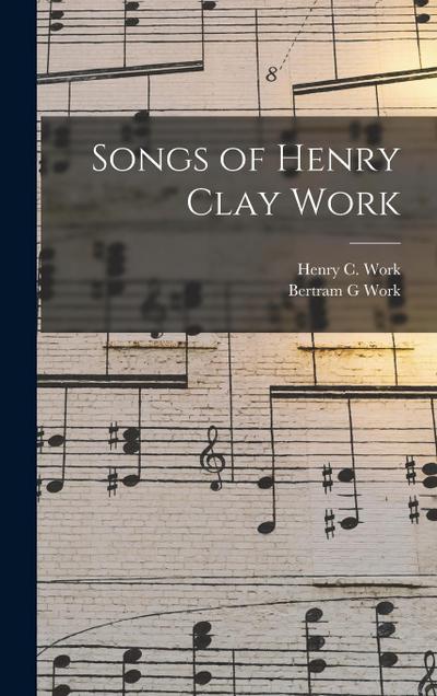 Songs of Henry Clay Work