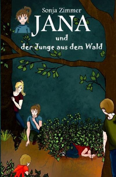 Jana und der Junge aus dem Wald