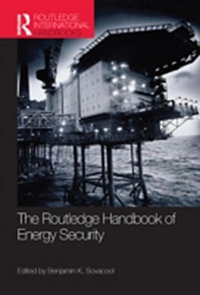 Routledge Handbook of Energy Security