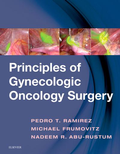 Principles of Gynecologic Oncology Surgery E-Book