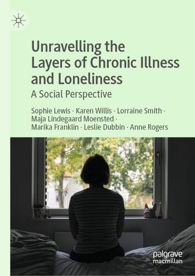 Unravelling the Layers of Chronic Illness and Loneliness