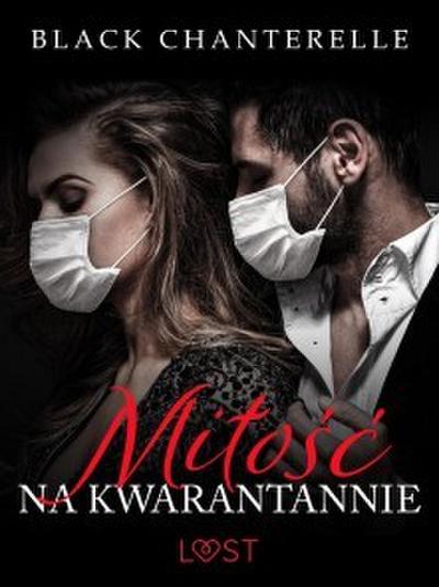 Milosc na kwarantannie - opowiadanie erotyczne