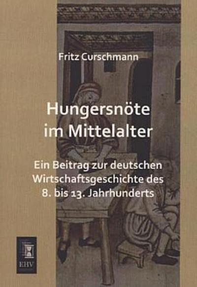 Hungersnöte im Mittelalter