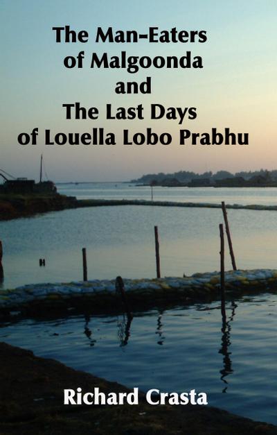 The Man-eaters of Malgoonda and the Last Days of Louella Lobo Prabhu