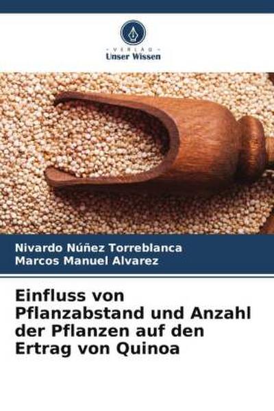 Einfluss von Pflanzabstand und Anzahl der Pflanzen auf den Ertrag von Quinoa
