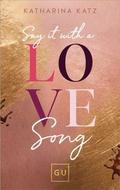 Say It With A Love Song