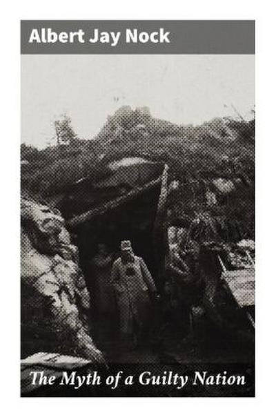 The Myth of a Guilty Nation