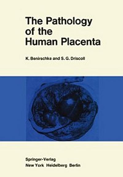 Pathology of the Human Placenta