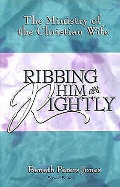 Ribbing Him Rightly 2ed